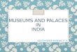 Museums and palaces in India
