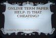 Online term paper help is that cheating