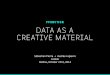 Data as a Creative Material