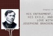 His entrapment his exile and love with Josephine Bracken