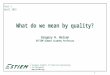 What Do We Mean by Quality? By Gregory H. Watson