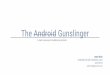 The Android Gunslinger