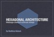 Hexagonal architecture   message-oriented software design
