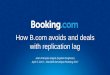 How Booking.com avoids and deals with replication lag