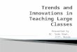 Trends and innovations in teaching large classes