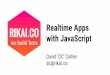 Realtime Apps with JavaScript