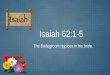 2nd Sunday - First Reading - Isaiah 62:1–5 - The Bridegroom rejoices in his bride