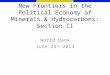 New Frontiers in the Political Economy of Minerals & Hydrocarbons: Section II-World Bank