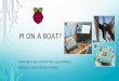 Pi on a boat presentation by james craig 18 march 2016