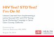 HIV Test? STD Test? I'm On It! Lessons Learned from Implementing a Latino-focus HIV and STD Testing Campaign in Santa Clara County, California
