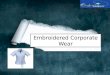 Embroidered corporate wear