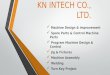 KN INTECH CO.,LTD. รับออกแบบเครื่องจักร และ สร้างเครื่องจักรตามความต้องการของลูกค้า
