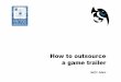 Outsourcing a Game Trailer/TV-Spot | Ralf C. Adam