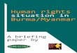 Briefing Paper on the Human Rights Situation in Burma/Myanmar 1 March 2016 6:45 pm