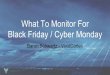 What To Monitor For Black Friday / Cyber Monday