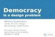 Democracy is a design problem (Princeton Library)