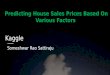 Predicting Sales Price Of A House