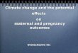 Effects of Climate Change on Maternal and Pregnancy Outcomes