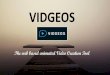 Vidgeos - Best Web-Based Animated Video Creation Tool