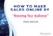 How To Make Sales Online By “Knowing Your Audience”