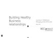 Building healthy business_relationships_webinar_presentation may_2016