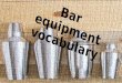 Bar equipment vocabulary