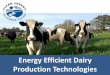 Energy Efficient Dairy Production Technologies