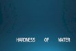 HARDNESS    OF    WATER