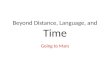 Beyond Distance, Language, and Time for CHI 2030