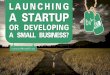 Launching a Startup or Developing a Small Business?