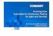 Evolving from Automated to Continous Testing for Agile and DevOps