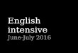 English intro intensive june 2016