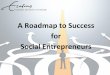 Roadmap to success: social entrepreneurship