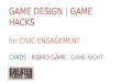Game Design & Game Hacks for City Design