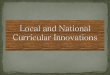 Local and national curricular innovations