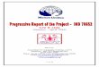 The progressive report of the project Ref  No: IND-70652 LVI E (44)