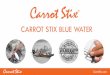 Carrot Stix Blue Water
