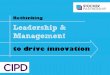 Rethinking leadership and management to drive innovation
