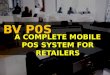 BV-POS A Complete Point Of Sale Solution for Retail Businesses