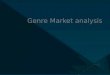 Genre market analysis A2 Media