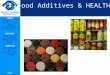 Food additives and health