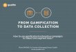 From gamification to data collection