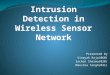 Intrusion detection in wireless sensor network