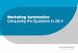 Marketing Automation: Conquering the Questions in 2014