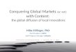 Conquering Global Markets with Content: The Global Diffusion of Local Innovations — Mike Dillinger