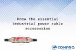 Know the essential industrial power cable accessories