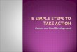 5 simple steps to take action