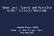 Open Data: Trends and Practice within Cultural Heritage. AKA, the good, the bad, and the unstructured