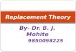 Replacement Theory. by  Dr. Babasaheb. J. Mohite