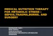MEDICAL NUTRITION THERAPY FOR METABOLIC STRESS